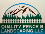 Quality Fence & Landscaping <br/>Agricultural,Residential and Commercial fencing and landscaping needs